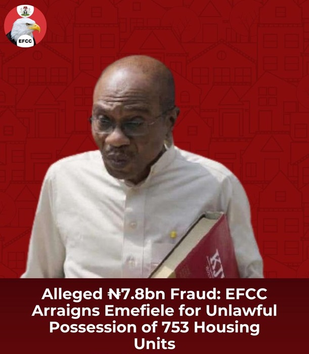 Alleged N7.8b Fraud: EFCC Arraigns Emefiele for Unlawful Possession of 753 Housing Units