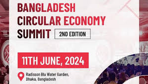 2nd Bangladesh Circular Economy Summit: Accelerating Bangladesh’s sustainable development